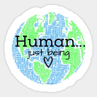 Human...Just Being with Heart Sticker